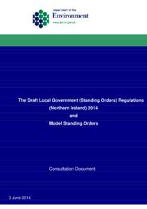 The Draft Local Government (Standing Orders) Regulations (Northern Ireland[removed]and Model Standing Orders  Consultation Document