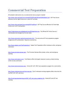 Commercial Test Preparation (Provided for information only; no endorsement of any program implied) http://www.cfisd.net/dept2/counseling/SAT%20Prep%20Class%20%20Dates.pdf – SAT Prep Course offered at Cy-Fair High Schoo