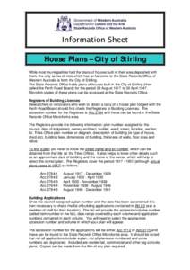 Information Sheet House Plans – City of Stirling While most municipalities had the plans of houses built in their area deposited with them, the only series of note which has so far come to the State Records Office of W
