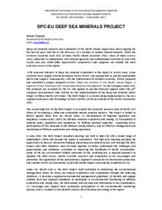 International Workshop on Environmental Management Needs for   Exploration and Exploitation of Deep Seabed Minerals  Fiji Islands, 29 November – 3 December 2011  SPC-EU DEEP SEA MINERALS PROJECT 