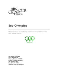 Eco-Olympics Medal Ceremony for the Parties and Individual Candidates in the 2004 Federal Election Sierra Club of Canada[removed]Nicholas St.