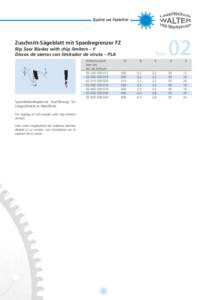 Qualität und Flexibilität  Zuschnitt-Sägeblatt mit Spanbegrenzer FZ Rip Saw Blades with chip limiters – F Discos de sierras con limitador de viruta – PLA Artikelnummer