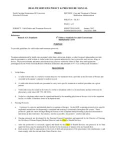 HEALTH SERVICES POLICY & PROCEDURE MANUAL North Carolina Department Of Correction Division Of Prisons SECTION: Care and Treatment of Patient Medication Administration POLICY # TX II-3