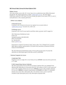 ARL	
  Annual	
  Salary	
  Survey	
  Purchase	
  Options	
  2013	
   Online Access ARL offers online access to the ARL Annual Salary Survey publications from 2006 to the present through the ARL Digital Publication