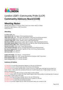    London	
  LGBT+	
  Community	
  Pride	
  (LLCP)	
   Community	
  Advisory	
  Board	
  (CAB)	
   	
  