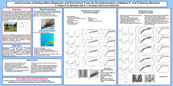 Joint Inversion of Surface-Wave Dispersion and First-Arrival Times for the Determination of Shallow P- and S-Velocity Structure J. Chang, R. B. Herrmann and D. J. Crossley, Saint Louis University Objective Data Processin
