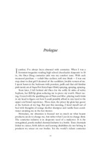 Prologue  I confess: I’ve always been obsessed with cosmetics. When I was a Seventeen-magazine-reading high school cheerleader desperate to fit