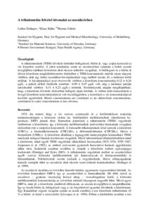 A trihalometán felvétel útvonalai az uszodavízben Lothar Erdinger, *Klaus Kühn, #Thomas Gabrio Institute for Hygiene, Dep. for Hygiene and Medical Microbiology, University of Heidelberg, Germany *Institute for Mater