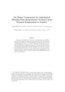 Do Wages Compensate for Anticipated Working Time Restrictions? Evidence from Seasonal Employment in Austria ∗ Emilia Del Bono, Institute for Social & Economic Research, University of Essex Andrea Weber, UC Berkeley and