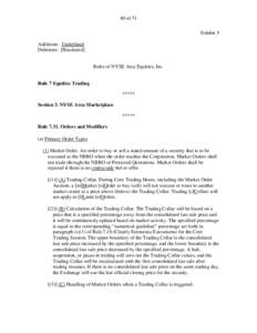 40 of 71 Exhibit 5 Additions: Underlined Deletions: [Bracketed] Rules of NYSE Arca Equities, Inc. Rule 7 Equities Trading