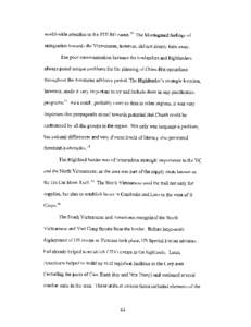 world-wide attention to the FULRO cause. 12 The Montagnard feelings of antagonism towards the Vietnamese, however, did not simply fade away. The poor communication between the lowlanders and highlanders always posed uniq