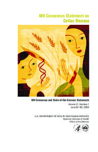 NIH Consensus Statement on Celiac Disease NIH Consensus and State-of-the-Science Statements Volume 21, Number 1 June 28–30, 2004