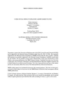 NBER WORKING PAPER SERIES  USING SOCIAL MEDIA TO MEASURE LABOR MARKET FLOWS Dolan Antenucci Michael Cafarella Margaret C. Levenstein