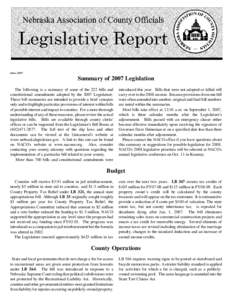 June[removed]Summary of 2007 Legislation The following is a summary of some of the 222 bills and constitutional amendments adopted by the 2007 Legislature. These bill summaries are intended to provide a brief synopsis