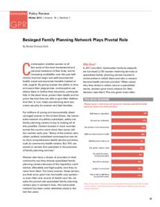 Gut tmacher Policy Review Winter 2013 | Volume 16 | Number 1 GPR Besieged Family Planning Network Plays Pivotal Role By Rachel Benson Gold