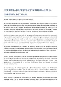 POR FIN LA MODERNIZACIÓN INTEGRAL DE LA REFINERÍA DE TALARA ESCRIBE: JORGE MANCO ZACONETTI (Investigador UNMSM) En esta última semana de mayo del presente año, el Presidente de la República debe colocar la primera p