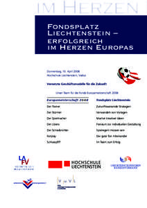 im Herzen E Fondsplatz Liechtenstein – erfolgreich im Herzen Europas Donnerstag, 10. April 2008