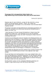 Presseinformation  Thyssengas führt Leitungsarbeiten Haltern-Sythen aus Enge Abstimmung mit der Deutschen Bahn (DB) und der Stadt Haltern Dortmund, 24. April 2012