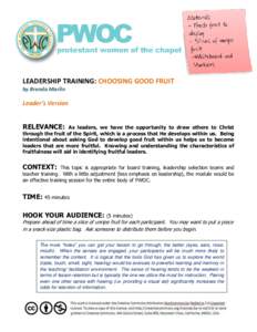 LEADERSHIP TRAINING: CHOOSING GOOD FRUIT by Brenda Marlin Leader’s Version RELEVANCE: