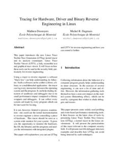 Tracing for Hardware, Driver and Binary Reverse Engineering in Linux Mathieu Desnoyers École Polytechnique de Montréal  Michel R. Dagenais