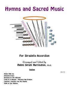 Hymns and Sacred Music  For Stradella Accordion Arranged and Edited by  Helmi Strahl Harrington,