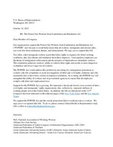 U.S. House of Representatives Washington, DCOctober 16, 2015 RE: The Protect Our Workers from Exploitation and Retaliation Act Dear Member of Congress, Our organizations support the Protect Our Workers from Exploi