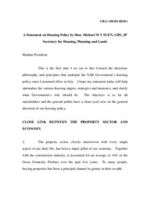 CB[removed])  A Statement on Housing Policy by Hon. Michael M Y SUEN, GBS, JP Secretary for Housing, Planning and Lands  Madam President,