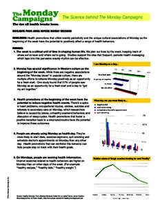 The Science behind The Monday Campaigns HIGHLIGHTS FROM JOHNS HOPKINS MONDAY RESEARCH CONCLUSION:/LHS[OWYVTV[PVUZ[OH[\[PSPaL^LLRS`WLYPVKPJP[`HUK[OL\UPX\LJ\S[\YHSHZZVJPH[PVUZVM4VUKH`HZ[OL ILNPUUPUNVM[OL