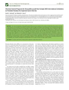 Chemical Control Programs for Drosophila suzukii that Comply With International Limitations on Pesticide Residues for Exported Sweet Cherries David R. Haviland1 and Elizabeth H. Beers2 Discussion of research findings nec