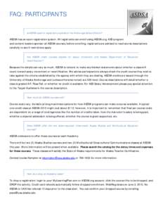 FAQ: PARTICIPANTS Is ASDSA open to registrants outside of the Anchorage School District? ASDSA has an open registration system. All registrants can enroll using ASDSA.org. ASD program and content leaders sponsor all ASDS