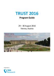 TRUST 2016 Program Guide 29 – 30 August 2016 Vienna, Austria  Organized by…