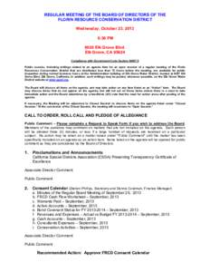 REGULAR MEETING OF THE BOARD OF DIRECTORS OF THE FLORIN RESOURCE CONSERVATION DISTRICT Wednesday, October 23, 2013 6:30 PM 8820 Elk Grove Blvd. Elk Grove, CA 95624