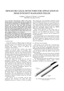 MINIATURE CdZnTe DETECTORS FOR APPLICATION IN HIGH INTENSITY RADIATION FIELDS V. Ivanov, L. Aleksejeva, P. Dorogov, A. Loutchanski ZRF RITEC SIA, Riga, LATVIA Abstract–Presently room-temperature CdZnTe (CZT) nuclear ra