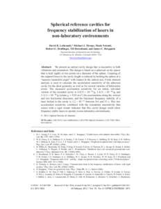 Spherical reference cavities for frequency stabilization of lasers in non-laboratory environments David R. Leibrandt,* Michael J. Thorpe, Mark Notcutt, Robert E. Drullinger, Till Rosenband, and James C. Bergquist Nationa