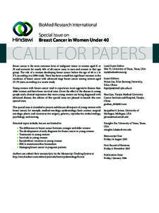 BioMed Research International Special Issue on Breast Cancer in Women Under 40 CALL FOR PAPERS Breast cancer is the most common form of malignant tumor in women aged 15 to