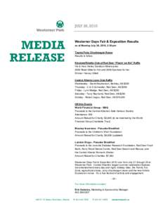 JULY 26, 2010  MEDIA RELEASE  Westerner Days Fair & Exposition Results