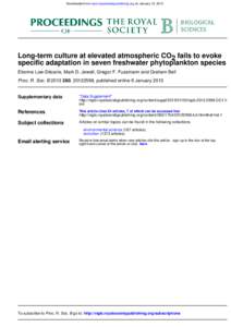 Downloaded from rspb.royalsocietypublishing.org on January 16, 2013  Long-term culture at elevated atmospheric CO2 fails to evoke specific adaptation in seven freshwater phytoplankton species Etienne Low-Décarie, Mark D