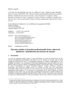 Référence suggérée : AUCLAIR, Julie, BLACKBURN, Marie-Ève, GAUDREAULT, Marco, ARBOUR, Nadine, BROOKS, Steven et Suzanne, VEILLETTE. 2014. « Parcours scolaire et insertion professionnelle d’une cohorte de Québéc