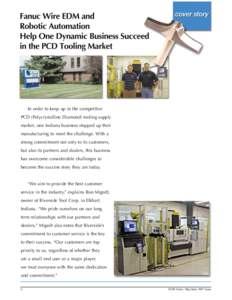 In order to keep up in the competitive PCD (Polycrystalline Diamond) tooling supply market, one Indiana business stepped up their