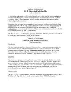 Elk Point Elks Lodge #460  E. H. Bjornstad Scholarship Selection Guidelines A Scholarship of $will be awarded annually to a student who has achieved a high but not necessarily the highest academic standing in his