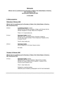Media guide Official visit to Luxembourg by the Secretary of State of the United States of America, Mrs Condoleezza Rice and Ministerial Meeting EU-USA