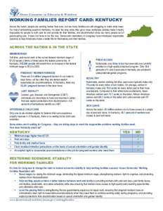 House Committee on Education & Workforce  WORKING FAMILIES REPORT CARD: KENTUCKY Across the nation, people are working harder than ever, but too many families are still struggling to make ends meet. For many hardworking 