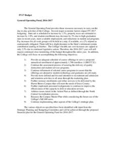 FY17 Budget General Operating Fund, The General Operating Fund provides those resources necessary to carry out the day-to-day activities of the College. Several major economic factors impact FY 2017 budgeting. 