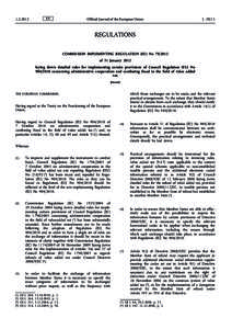 Commission Implementing Regulation (EU) No[removed]of 31 January 2012 laying down detailed rules for implementing certain provisions of Council Regulation (EU) No[removed]concerning administrative cooperation and combat