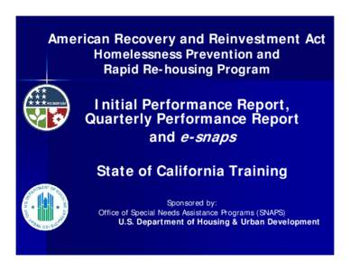 American Recovery and Reinvestment Act Homelessness Prevention and Rapid Re-housing Program Initial Performance Report, Quarterly Performance Report