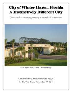 City of Winter Haven, Florida A Distinctively Different City Dedicated to enhancing the unique lifestyle of its residents Chain of Lakes Trail – Avenue T Pedestrian Bridge