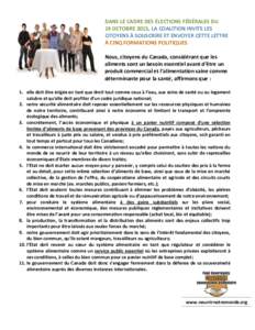 DANS LE CADRE DES ÉLECTIONS FÉDÉRALES DU 19 OCTOBRE 2015, LA COALITION INVITE LES CITOYENS À SOUSCRIRE ET ENVOYER CETTE LETTRE À CINQ FORMATIONS POLITIQUES Nous, citoyens du Canada, considérant que les aliments son