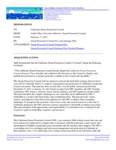 CALIFORNIA OCEAN PROTECTION COUNCIL John Laird, Secretary for Natural Resources, Council Chair Matt Rodriquez, Secretary for Environmental Protection John Chiang, State Controller, State Lands Commission Chair Susan Gold