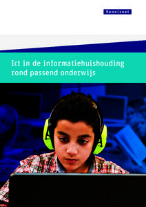 Ict in de informatiehuishouding rond passend onderwijs Colofon Kennisnet, Zoetermeer Maart 2013