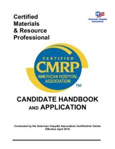 Professional certification / Standards / American Hospital Association / Materials management / Logistics / Medical Materiel